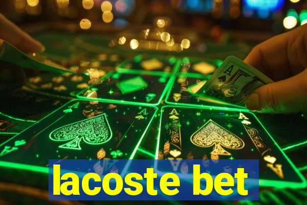 lacoste bet